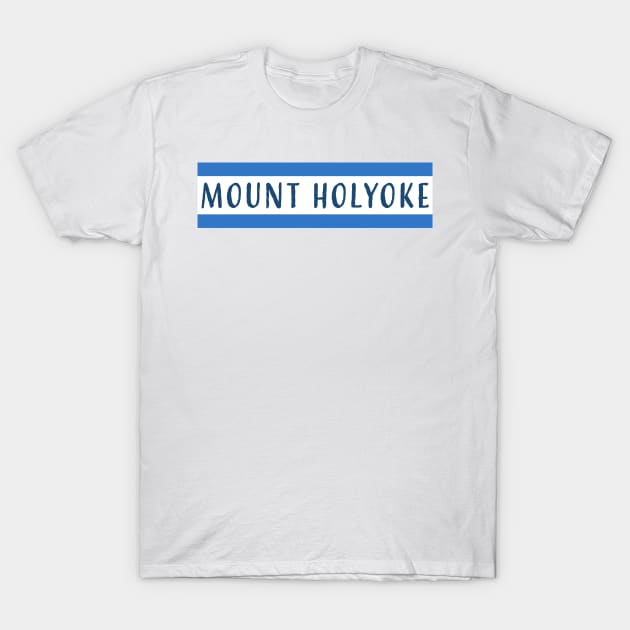 Mount Holyoke T-Shirt by maya-reinstein